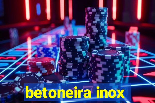 betoneira inox